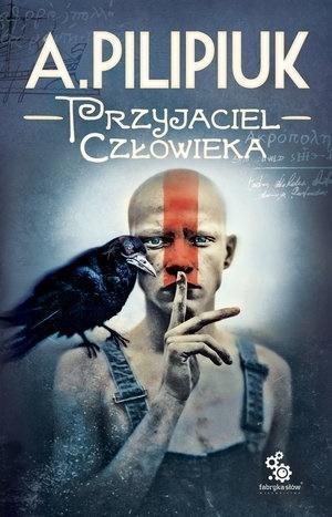 Przyjaciel człowieka, Andrzej Pilipiuk
