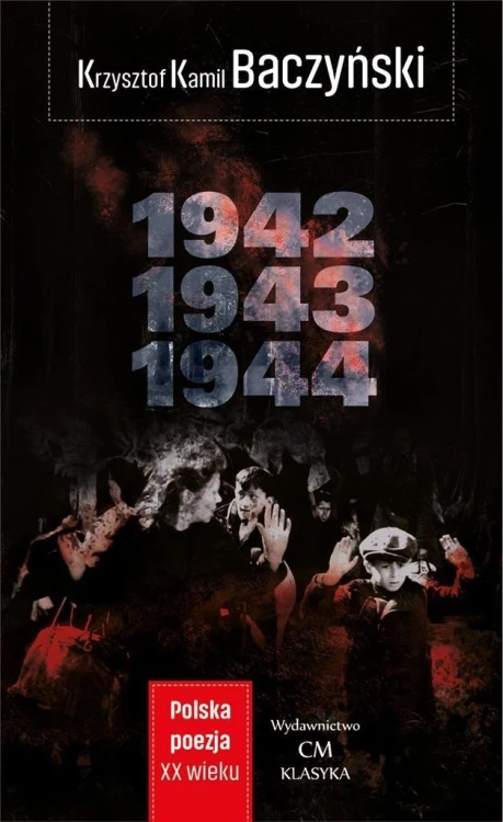 1942, 1943, 1944, Krzysztof Kamil Baczyński