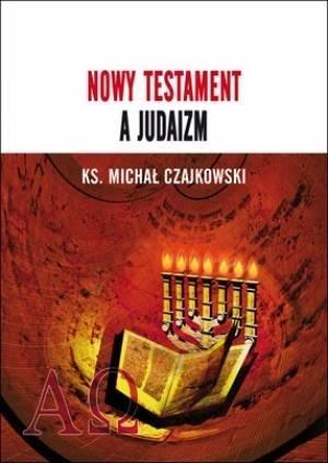 Nowy Testament a Judaizm, Michał Czajkowski