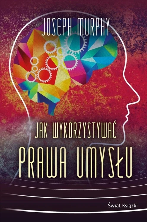 Jak wykorzystywać prawa umysłu TW, Joseph Murphy
