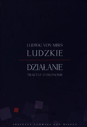 Ludzkie działanie, Ludwig von Mises