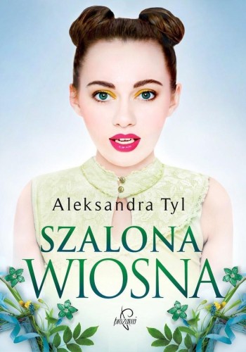 Szalona wiosna BR, Aleksandra Tyl