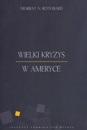 Wielki kryzys w Ameryce, Rothbard Murray N.