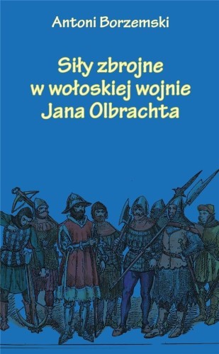 Siły zbrojne w wołoskiej wojnie Jana Olbrachta