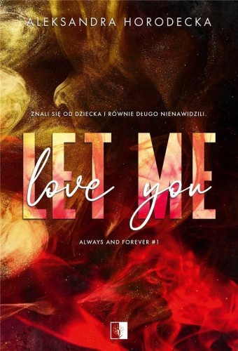 Let me love you, Aleksandra Horodecka