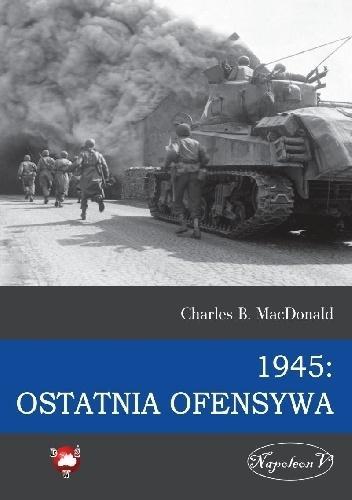 1945 Ostatnia ofensywa, MacDonald Charles B.