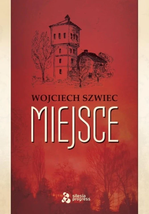 Miejsce, Wojciech Szwiec