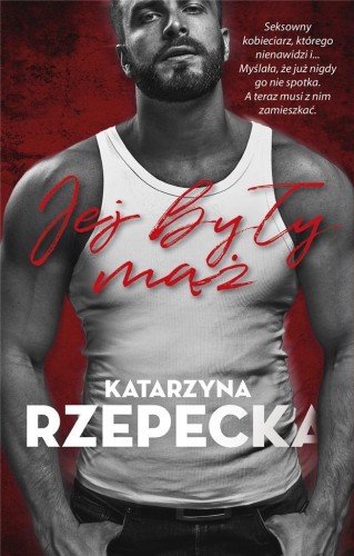 Jej były mąż, Katarzyna Rzepecka