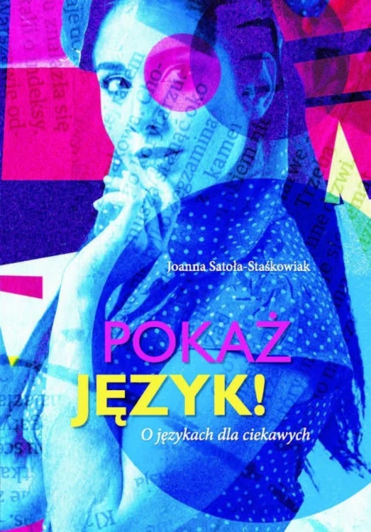 Pokaż język! O językach dla ciekawych