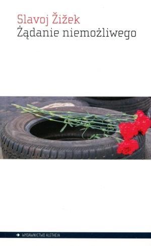 Żądanie niemożliwego, Slavoj Zizek