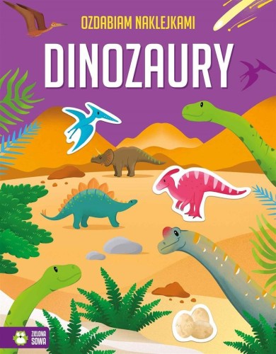 Ozdabiam naklejkami. Dinozaury, praca zbiorowa
