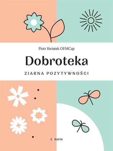 Dobroteka. Ziarna pozytywności, Piotr Kwiatek