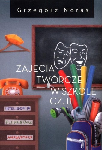 Zajęcia twórcze w szkole cz.3, Grzegorz Noras