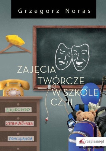 Zajęcia twórcze w szkole cz.2, Grzegorz Noras