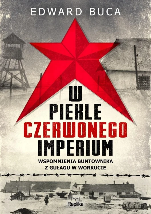 W piekle czerwonego imperium, Edward Buca