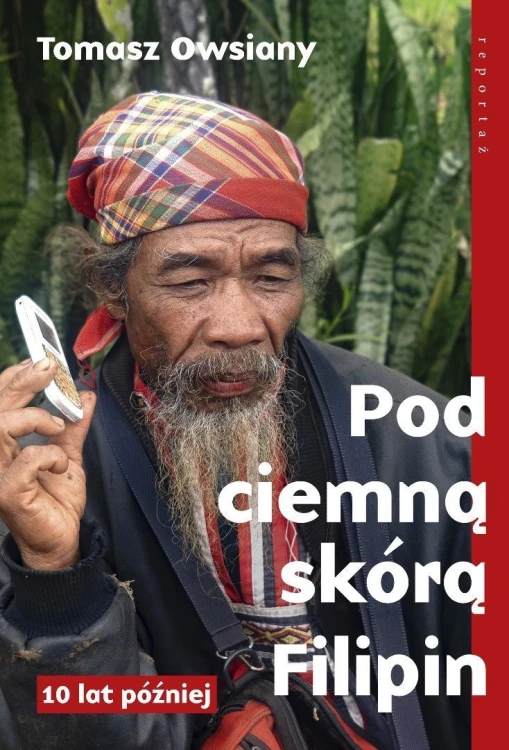 Pod ciemną skórą Filipin. 10 lat później