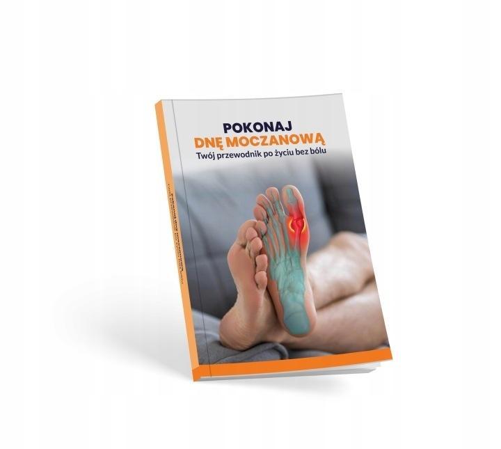 Pokonaj dnę moczanową. Twój przewodnik po życiu...