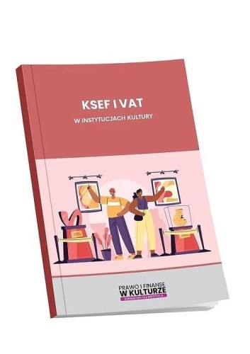 KSEF i VAT w instytucjach kultury, praca zbiorowa