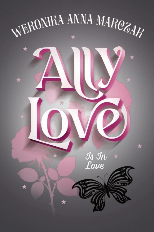 Ally Love Is In Love, Weronika Anna Marczak