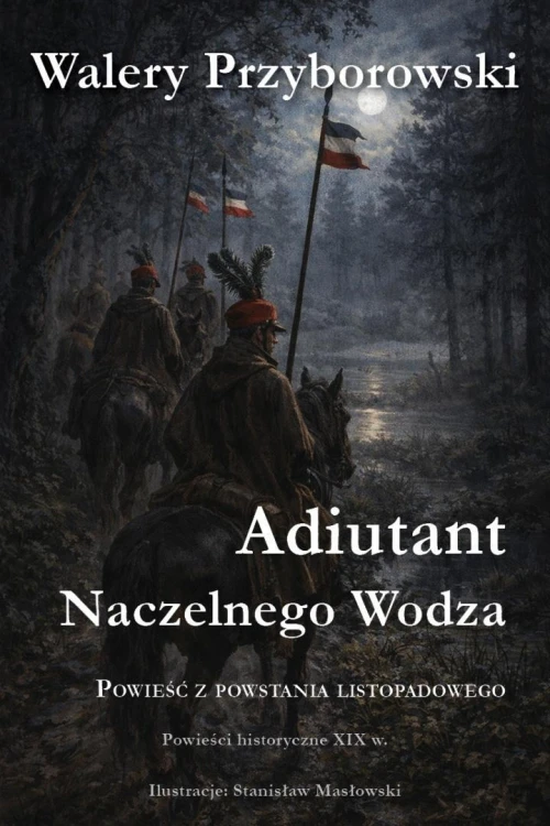 Adiutant Naczelnego Wodza, Walery Przyborowski