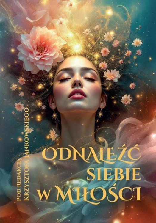 Odnaleźć siebie w miłości, praca zbiorowa