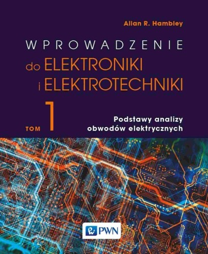 Wprowadzenie do elektroniki i elektrotechniki T.1