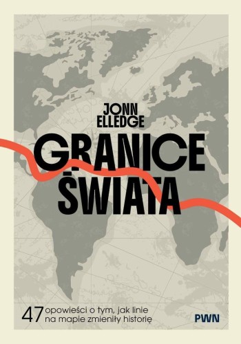 Granice świata. 47 opowieści o tym, jak linie na..