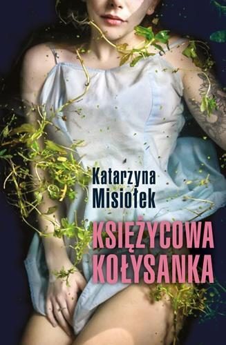 Księżycowa kołysanka, Katarzyna Misiołek