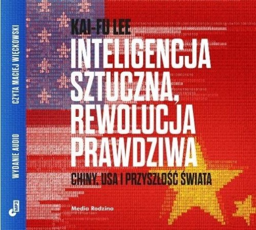 Inteligencja sztuczna. Audiobook, Kai-Fu Lee
