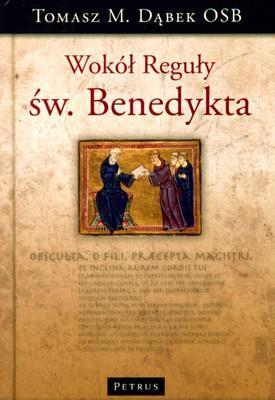 Wokół Reguły Św.Benedykta Tw, Tomasz M.dąbek Osb