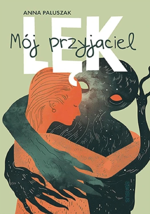 Mój przyjaciel lęk, Anna Paluszak