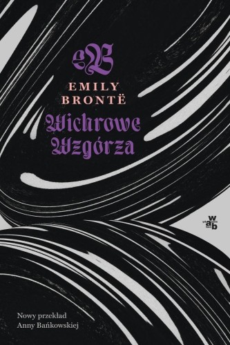 Wichrowe Wzgórza, Emily Bronte