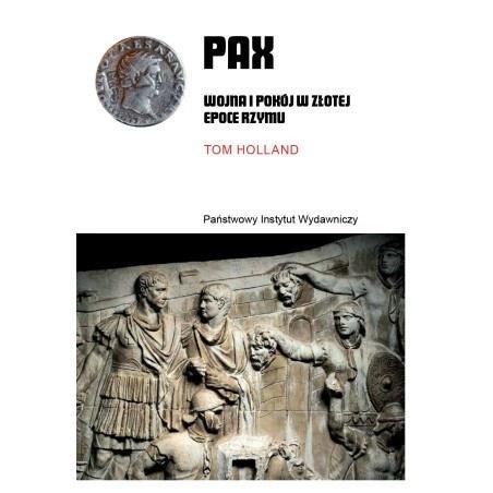 PAX. Wojna i pokój w złotej epoce Rzymu