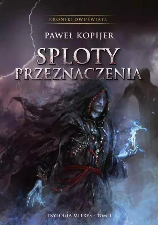 Trylogia Mitrys T.3 Sploty przeznaczenia