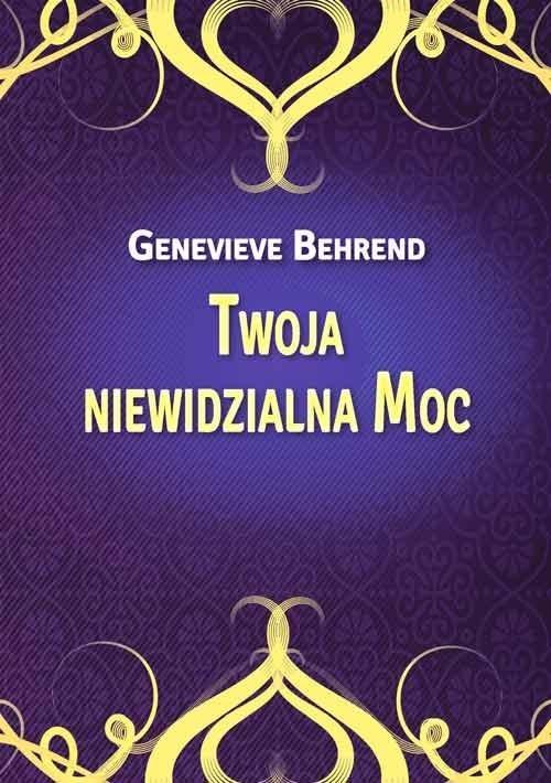Twoja niewidzialna Moc, Genevieve Behrend