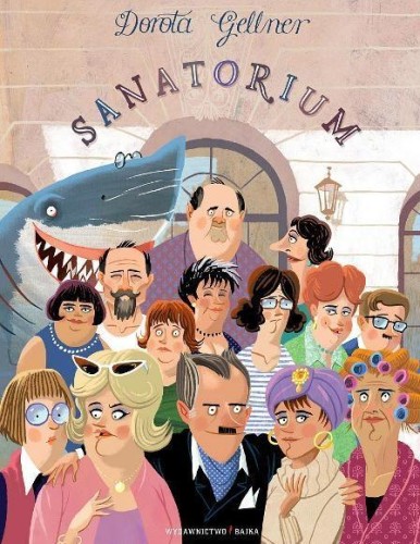 Sanatorium BAJKA, Dorota Gellner