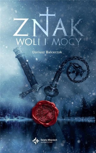 Znak woli i mocy, Dariusz Balcerzyk