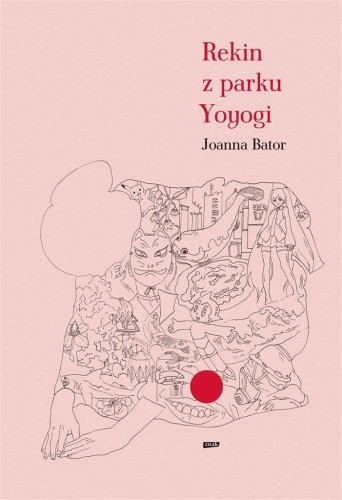 Rekin z parku Yoyogi w.2, Joanna Bator