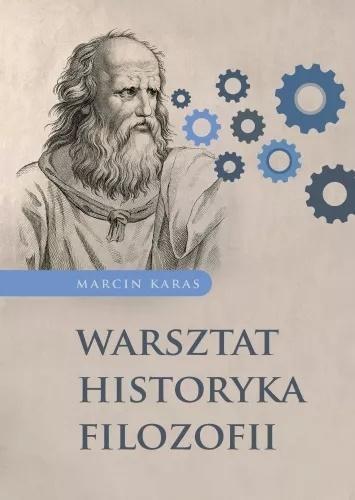 Warsztat historyka filozofii, Marcin Karas