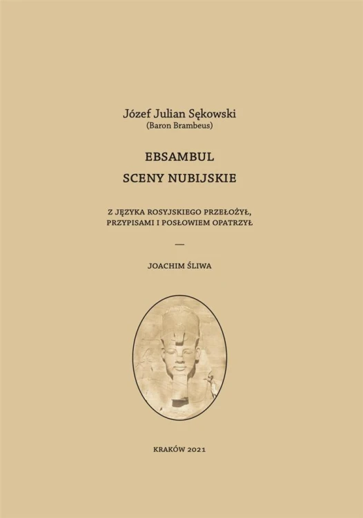 Ebsambul. Sceny nubijskie, Józef Julian Sękowski