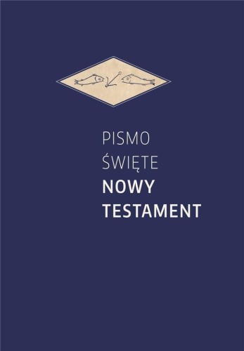 Pismo Święte Nowy Testament, praca zbiorowa