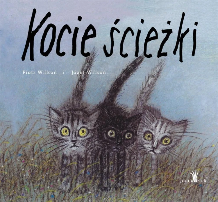 Kocie ścieżki, Piotr Wilkoń, Józef Wilkoń