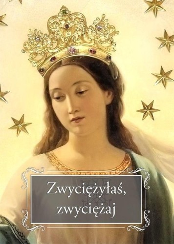 Zwyciężyłaś, zwyciężaj, ks. Józef Orchowski
