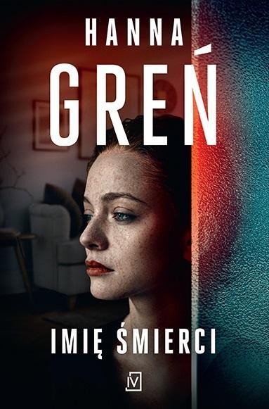 Imię śmierci, Hanna Greń