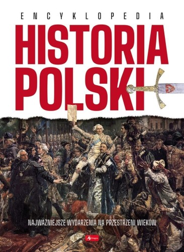 Historia Polski. Encyklopedia, praca zbiorowa