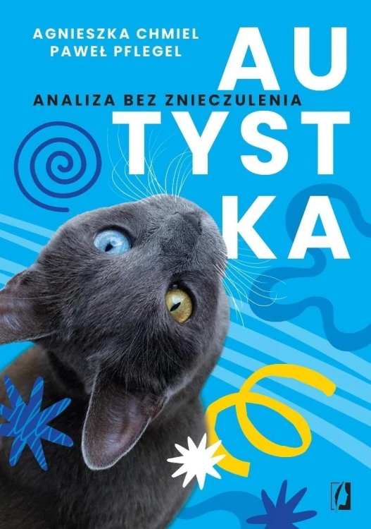 Autystka. Analiza bez znieczulenia