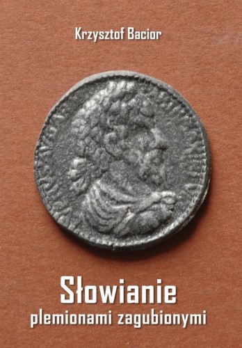 Słowianie plemionami zagubionymi, Krzysztof Bacior