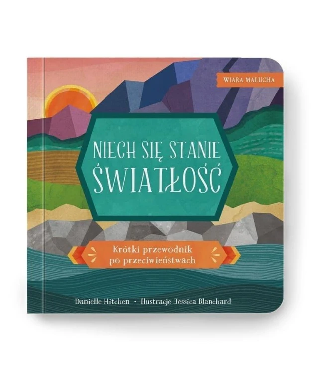 Wiara malucha. Niech się stanie światłość