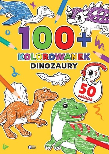 100+ Kolorowanek. Dinozaury, praca zbiorowa