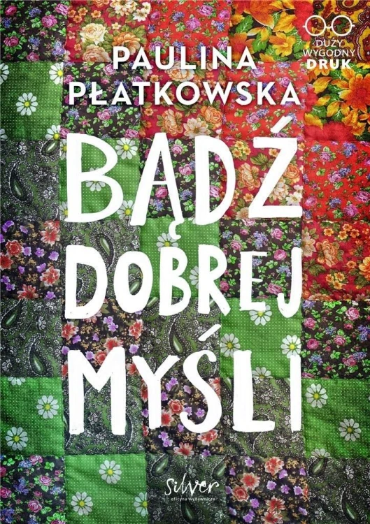 Bądź dobrej myśli, Paulina Płatkowska
